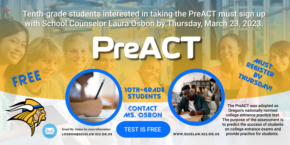 10th Grade Students Who Wish To Take The PreACT Must Register By Thursday March 23 Siuslaw