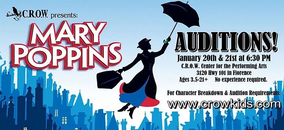 "There is magic in the air! Auditions are coming soon for CROW's spring mainstage production of Mary Poppins! Auditions will be held January 20th and 21st at 6:30 pm at the CROW Center for the Performing Arts at 3120 Highway 101. All kids are encouraged to come and give it a try, regardless of previous experience. We hope to see you there!"    “Siuslaw School District does not endorse or sponsor the activities and/or information contained in community flyers.”  Policy KJA