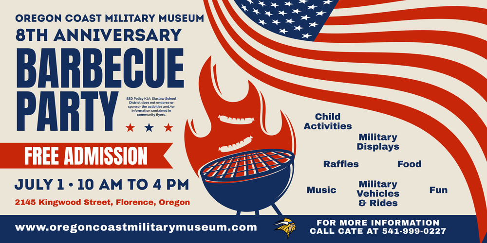 ​Come celebrate the 8th anniversary of the Oregon Coast Military Museum on Saturday, July 1 from 10 a.m. to 4 p.m. at 2145 Kingwood Street, Florence, Oregon. Admission is free. There will be free hotdogs, hamburgers, along with raffles, military displays, military vehicles and rides, and many child activities.   If you have any questions or ​would like more information, call Cate at 541-999-0227. 