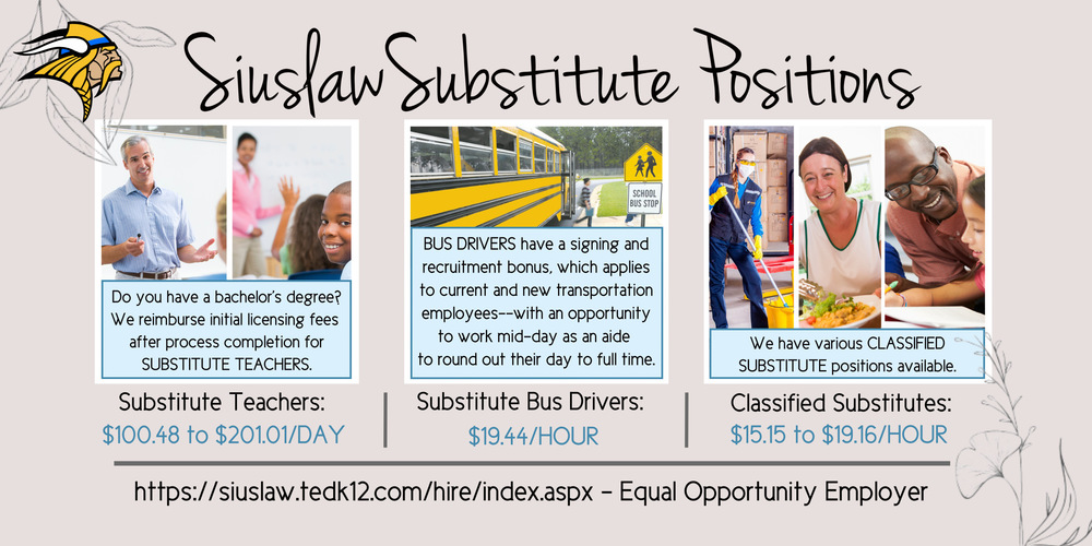 Siuslaw School District is hiring substitute teachers, bus drivers, and various classified  positions (and more!) Come work for us. Visit https://siuslaw.tedk12/hire/index.aspx